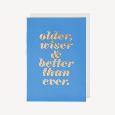 Oxted Older Wiser And Better Than Ever Greeting Large Card